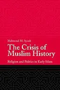 E-Book (epub) The Crisis of Muslim History von Mahmoud Ayoub