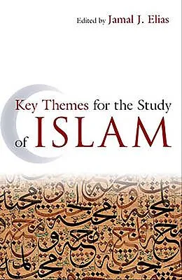 E-Book (epub) Key Themes for the Study of Islam von Jamal J. Elias