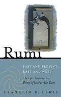 E-Book (epub) Rumi - Past and Present, East and West von Franklin D. Lewis