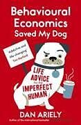 Couverture cartonnée Behavioural Economics Saved My Dog de Ariely Dan