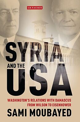 Kartonierter Einband Syria and the USA von Sami Moubayed