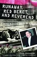 E-Book (epub) Runaway, Red Beret and Reverend: The Remarkable Story of Mike MCDade von Alexander John