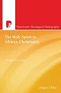 E-Book (epub) Holy Spirit in African Christianity von Chigor Chike