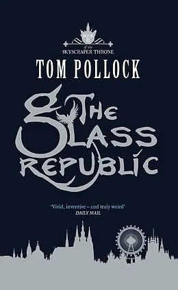 E-Book (epub) The Glass Republic von Tom Pollock