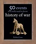 E-Book (epub) 50 Events You Really Need to Know: History of War von Robin Cross