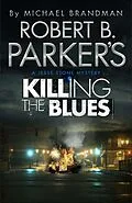 E-Book (epub) Robert B. Parker's Killing the Blues von Robert B Parker, Michael Brandman