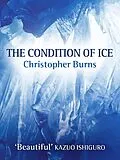 E-Book (epub) Condition of Ice von Christopher Burns