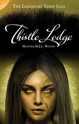 E-Book (epub) Thistle Lodge von Heather M. J. L. Watson