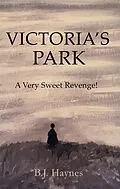 E-Book (epub) Victoria's Park von B. J. Haynes