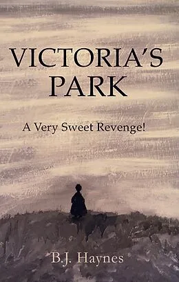 E-Book (epub) Victoria's Park von B. J. Haynes