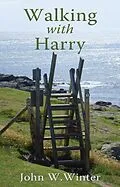 E-Book (epub) Walking with Harry von John W. Winter