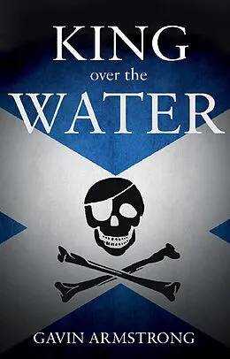 E-Book (epub) King over the Water von Gavin Armstrong
