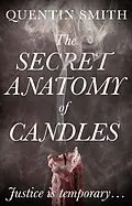 E-Book (epub) Secret Anatomy of Candles von Quentin Smith