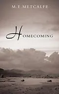 E-Book (epub) Homecoming von M. E. Metcalfe