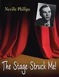 E-Book (epub) Stage Struck Me! von Neville Phillips