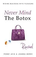 E-Book (epub) Never Mind The Botox: Rachel von Penny Avis