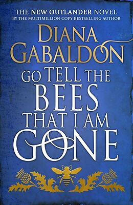 Fester Einband Go Tell the Bees that I am Gone von Diana Gabaldon