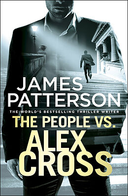 Kartonierter Einband The People Vs. Alex Cross von James Patterson