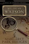 E-Book (pdf) My Dear Watson von Margaret Park Bridges