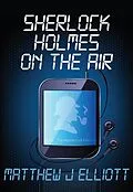 E-Book (epub) Sherlock Holmes on the Air von Matthew J Elliott