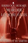 E-Book (pdf) Sherlock Holmes and the Murder at Lodore Falls von Charlotte Smith
