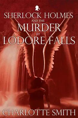E-Book (pdf) Sherlock Holmes and the Murder at Lodore Falls von Charlotte Smith
