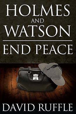 E-Book (epub) Holmes and Watson End Peace von David Ruffle