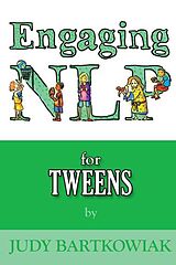 E-Book (pdf) Engaging NLP for Tweens von Judy Bartkowiak