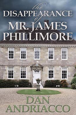 E-Book (epub) Disappearance of Mr James Phillimore von Dan Andriacco