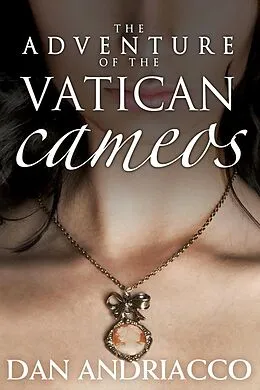 E-Book (pdf) Adventure of the Vatican Cameos von Dan Andriacco