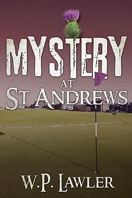 E-Book (epub) Mystery at St. Andrews von W. P. Lawler