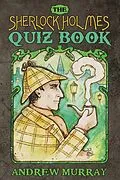E-Book (pdf) Sherlock Holmes Quiz Book von Andrew Murray
