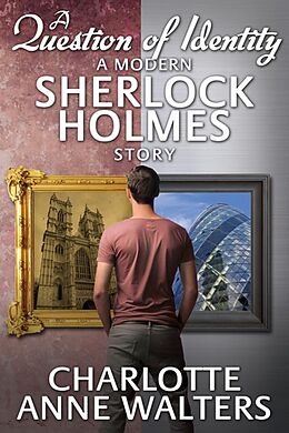 eBook (epub) Question of Identity - A Modern Sherlock Holmes Story de Charlotte Anne Walters