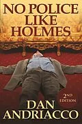 E-Book (pdf) No Police Like Holmes - Second Edition von Dan Andriacco