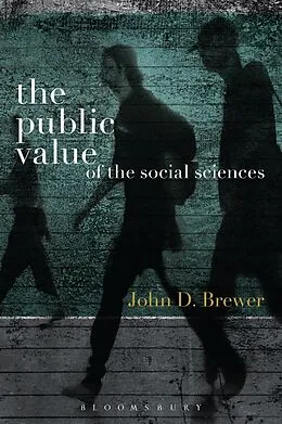 E-Book (epub) The Public Value of the Social Sciences von John D. Brewer