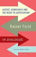 E-Book (epub) Justice, Democracy and the Right to Justification von Rainer Forst
