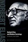 E-Book (epub) Norbert Elias and Modern Sociology von Eric Dunning, Jason Hughes