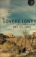 E-Book (epub) On Sovereignty and Other Political Delusions von Joan Cocks