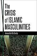 E-Book (pdf) The Crisis of Islamic Masculinities von Amanullah De Sondy