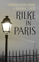 eBook (epub) Rilke in Paris de Rainer Maria Rilke, Maurice Betz