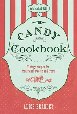 E-Book (epub) The Candy Cookbook von Alice Bradley