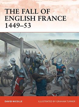 E-Book (epub) The Fall of English France 1449-53 von David Nicolle