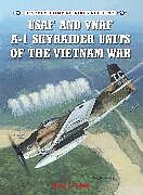 USAF and VNAF A-1 Skyraider Units of the Vietnam War