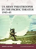 E-Book (pdf) US Army Paratrooper in the Pacific Theater 1943-45 von Gordon L. Rottman