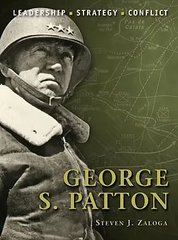 E-Book (epub) George S. Patton von Steven J. Zaloga