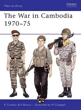 E-Book (epub) The War in Cambodia 1970-75 von Kenneth Conboy, Ken Bowra