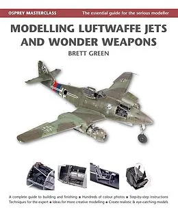 E-Book (pdf) Modelling Luftwaffe Jets and Wonder Weapons von Brett Green