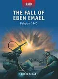E-Book (epub) The Fall of Eben Emael von Chris McNab