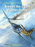 E-Book (pdf) Aces of the 325th Fighter Group von Tom Ivie