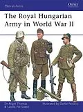 E-Book (epub) The Royal Hungarian Army in World War II von Nigel Thomas, Laszlo Szabo